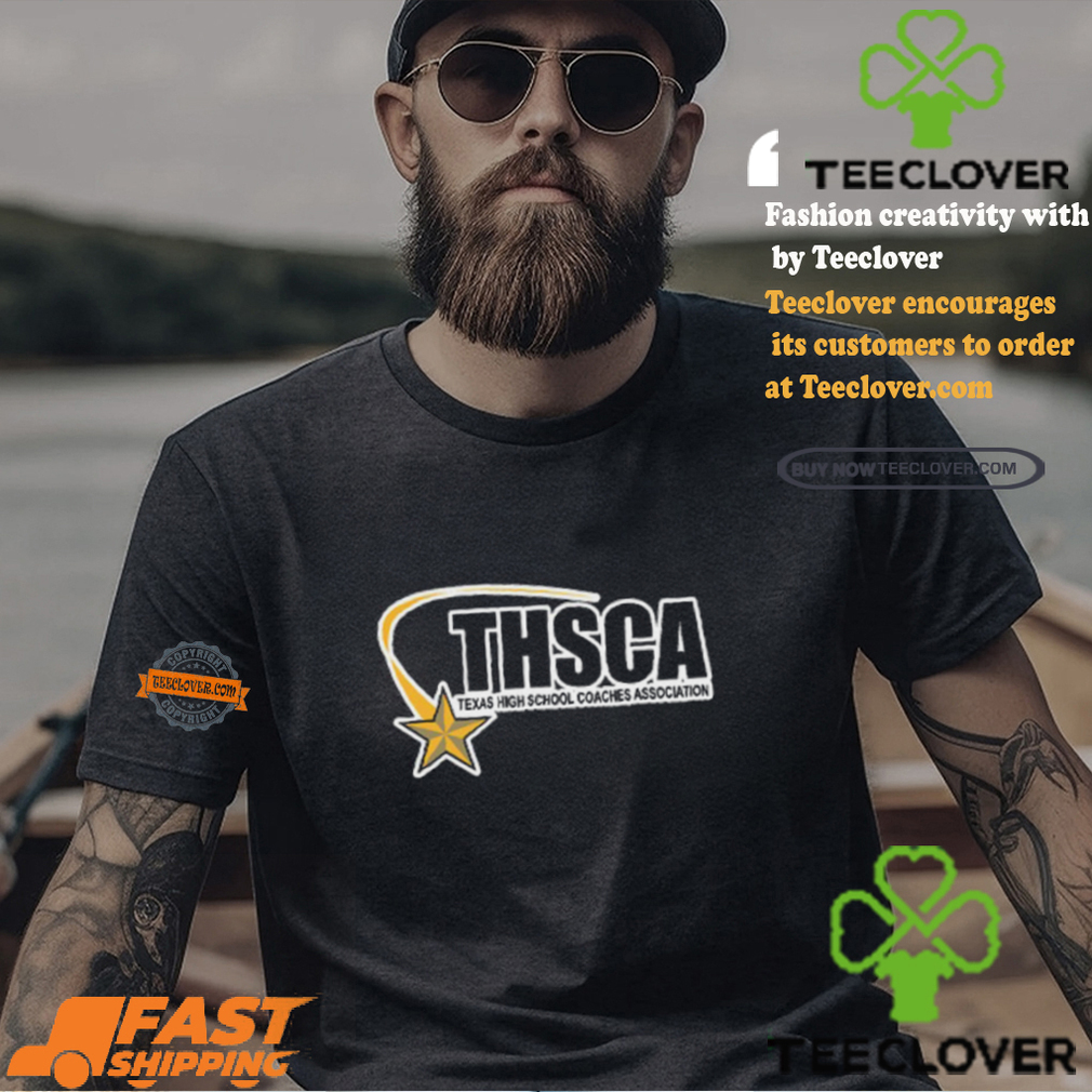 THSCA Texas High School Coaches Asociation Shirt THSCA Texas High School Coaches Asociation Shirt