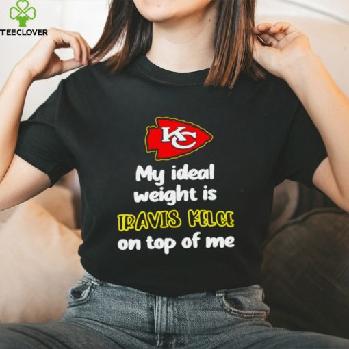 Kansas City Chiefs football my ideal weight is Travis Kelce on top of me logo hoodie, sweater, longsleeve, shirt v-neck, t-shirt