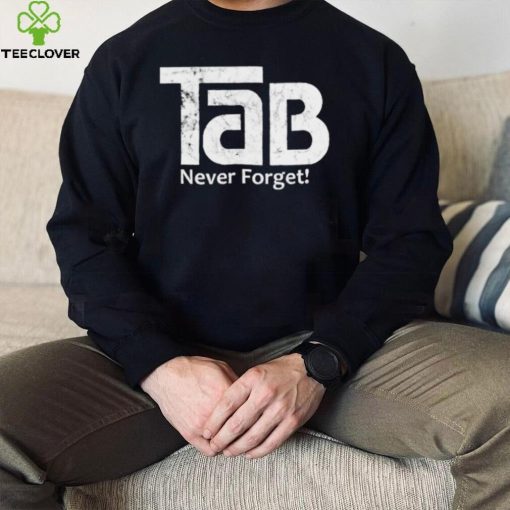 TaB Soda never forget logo hoodie, sweater, longsleeve, shirt v-neck, t-shirt