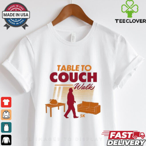 Table To Couch 5K Thanksgiving T Shirt