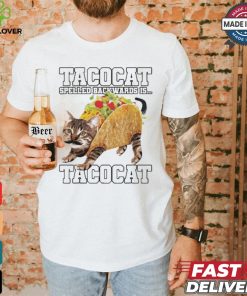 Taco Cat Spelled Backwards Is Tacocat Shirt