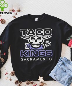 Taco Kings Sacramento Shirt 3 Taco Kings Sacramento Shirt