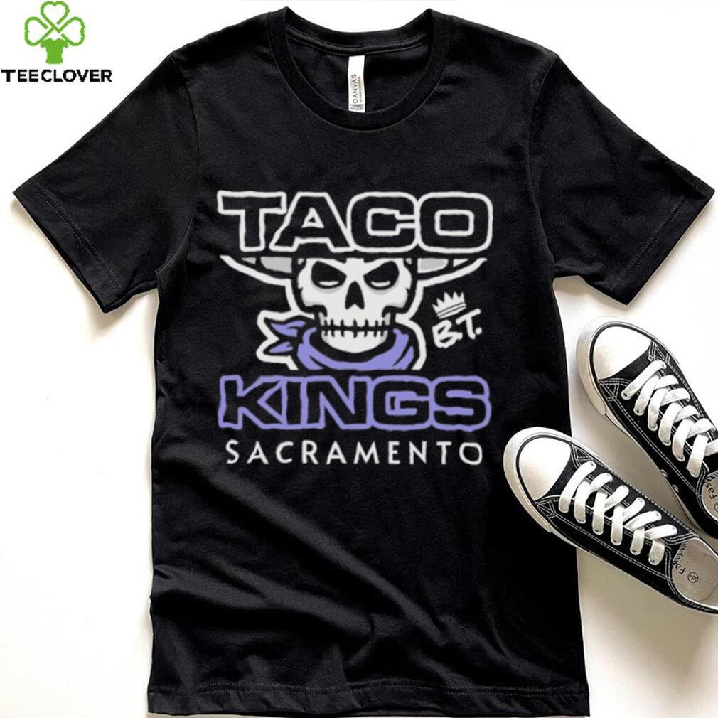 Taco Kings Sacramento Shirt Taco Kings Sacramento Shirt