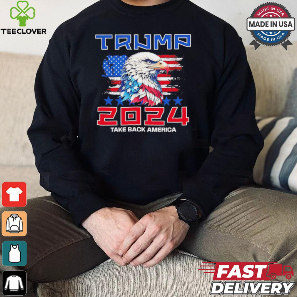 Take America back Trump 2024 Eagle shirt Take America back Trump 2024 Eagle shirt