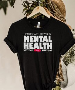 Take Care Of Your Mental Health Hit The Block Button hoodie, sweater, longsleeve, shirt v-neck, t-shirt