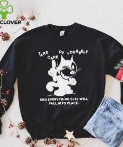Take Care Of Yourself And Everything Else Will Fall Into Place Shirt