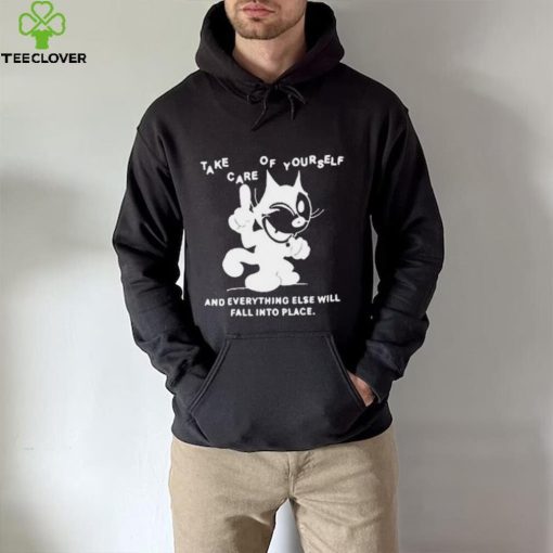 Take Care Of Yourself And Everything Else Will Fall Into Place Shirt