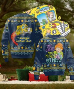 Take Chances Make Mistakes Get Messy The Magic School Bus Sweater