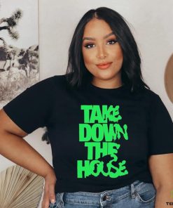 Take Down The House Shirt