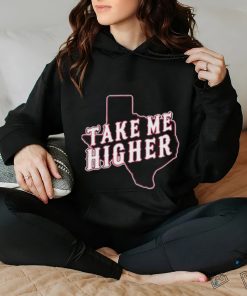 Take Me Higher New shirt
