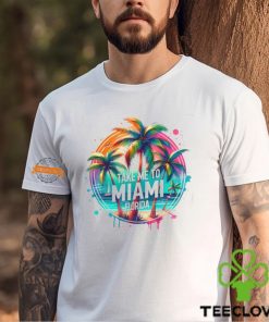 Take Me To Miami Florida Colorful Design T shirt 1 Take Me To Miami Florida Colorful Design T shirt