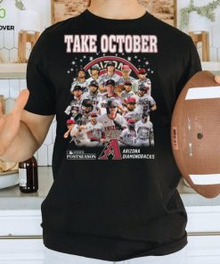 Take October 2023 Postseason Arizona Diamondbacks Shirt