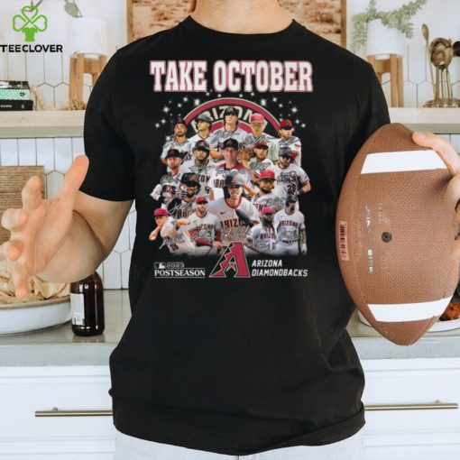 Take October 2023 Postseason Arizona Diamondbacks Shirt