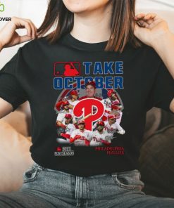 Take October 2023 Postseason Philadelphia Phillies Unisex T Shirt