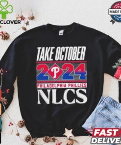 Take October Philadelphia Phillies NLCS 2024 Shirt 3 Take October Philadelphia Phillies NLCS 2024 Shirt