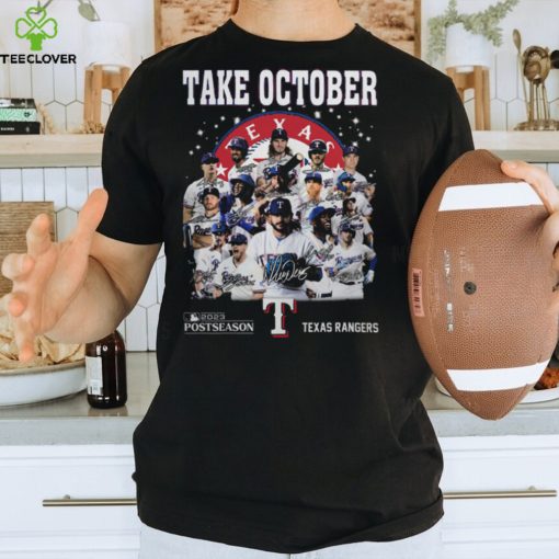 Take October Postseason Texas Rangers hoodie, sweater, longsleeve, shirt v-neck, t-shirt