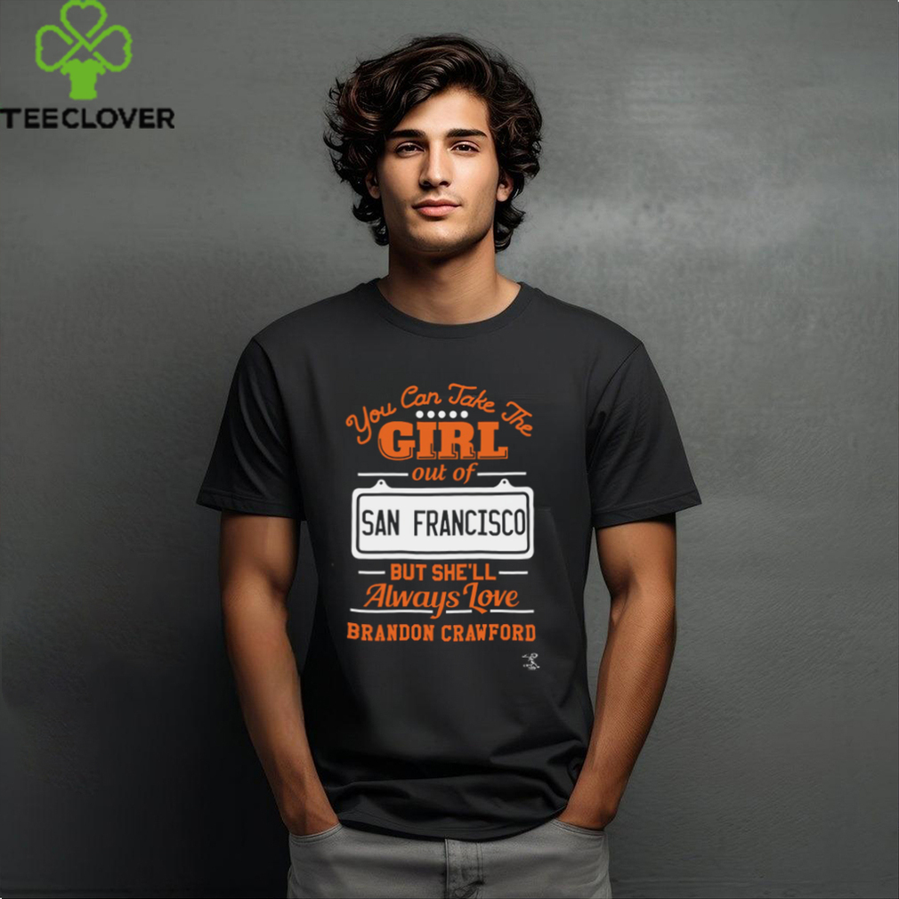 Take The Girl Out of San Francisco Brandon Crawford Shirt Take The Girl Out of San Francisco Brandon Crawford Shirt