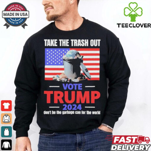 Take The Trash Garbage for trump