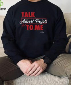 Talk To Me Albert Pujols T Shirt