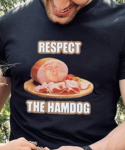Talkin’ Yanks Respect The Hamdog Shirt