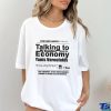 Talking to My Daughter About The Economy. hoodie, sweater, longsleeve, shirt v-neck, t-shirt