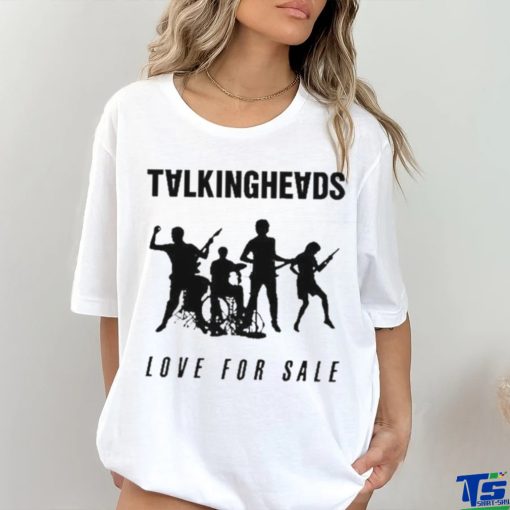 Talkingheads Love For Sale Shirt