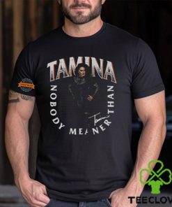 Tamina Nobody Meaner Black T hoodie, sweater, longsleeve, shirt v-neck, t-shirt