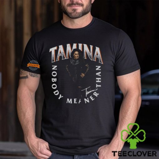 Tamina Nobody Meaner Black T hoodie, sweater, longsleeve, shirt v-neck, t-shirt