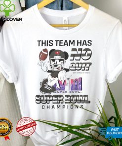 Tampa Bay Buccaneer Mickey Mouse This Team Has No Quit Super Bowl Champions 2024 shirt