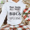 Tampa Bay Buccaneers All I Want To Win The Super BOWL T Shirt