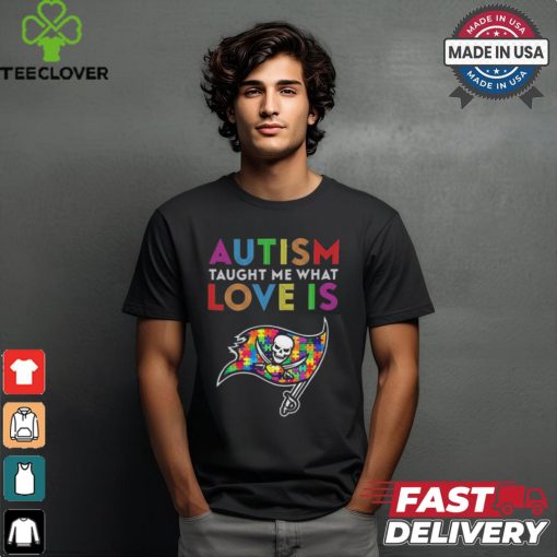 Tampa Bay Buccaneers NFL 2024 Autism Taught Me What Love Is t shirt