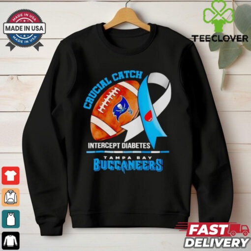 Tampa Bay Buccaneers crucial catch intercept diabetes hoodie, sweater, longsleeve, shirt v-neck, t-shirt