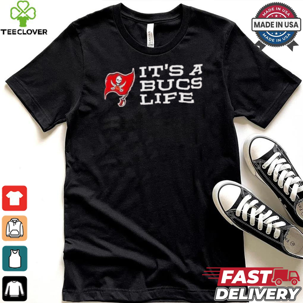 Tampa Bay Buccaneers it’s a Bucs life shirt Tampa Bay Buccaneers it’s a Bucs life shirt
