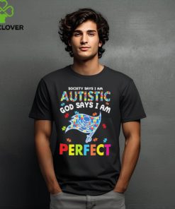 Tampa Bay Buccaneers society says I am Autistic god says I am perfect hoodie, sweater, longsleeve, shirt v-neck, t-shirt