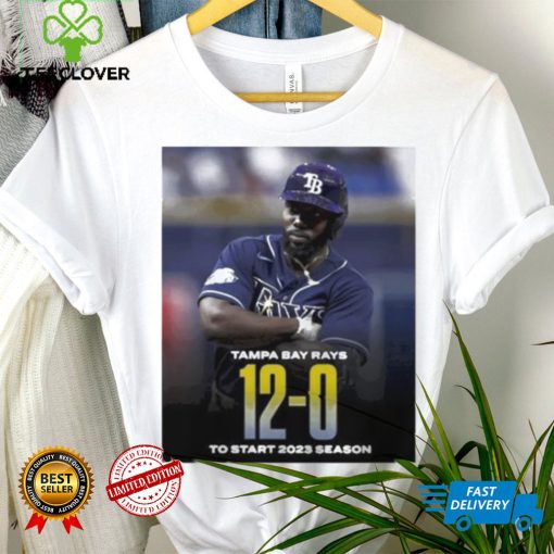 Tampa Bay Rays 12 0 To Start 2023 Season Shirt