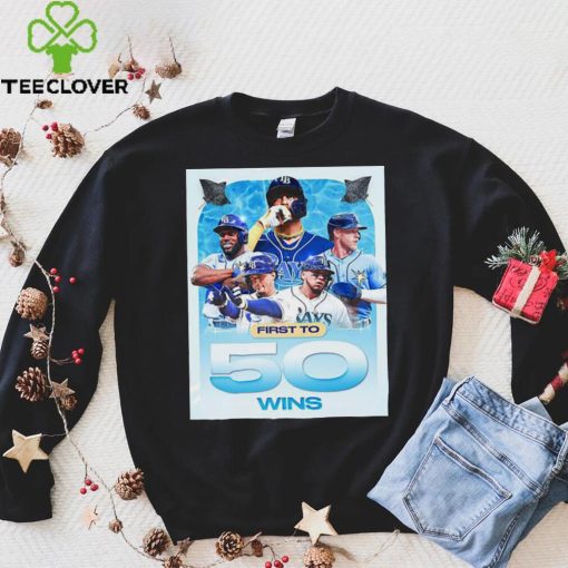 Tampa Bay Rays First To 50 Wins Shirt