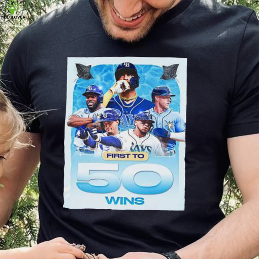 Tampa Bay Rays First To 50 Wins Shirt