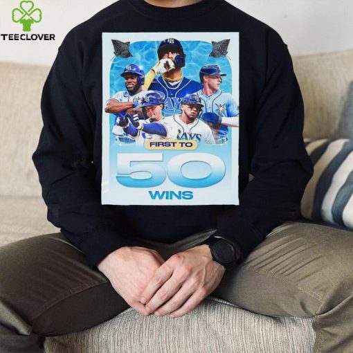 Tampa Bay Rays First To 50 Wins Shirt