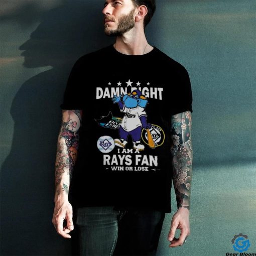 Tampa Bay Rays Mascot Damn Right I Am A Yankees Fan Win Or Lose Shirt