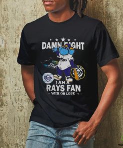 Tampa Bay Rays Mascot Damn Right I Am A Yankees Fan Win Or Lose Shirt