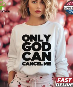 Tana Mongeau Wearing Only God Can Cancel Me shirt 2 Tana Mongeau Wearing Only God Can Cancel Me shirt