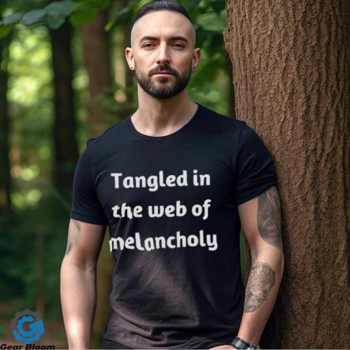 Tangled in the web of melancholy Shirt