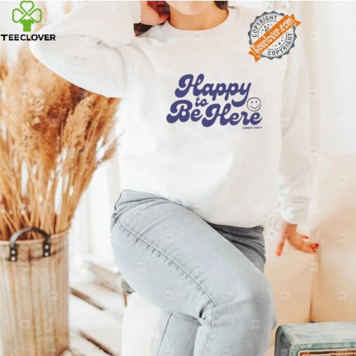 Tanner Happy To Be Here Shirt