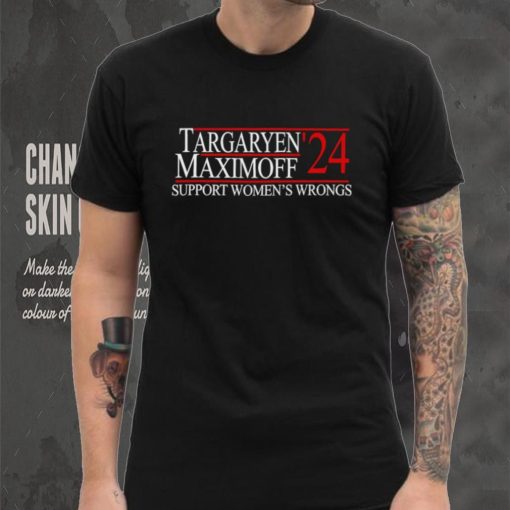 Targaryen’24 Maximoff Support Women’s Wrongs Shirt