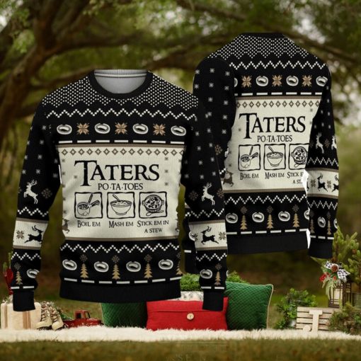 Taters Potatoes Boil Em Mash Em Stick Em In A Stew Ugly Knitted Christmas 3D Sweater Xmas Party Gift