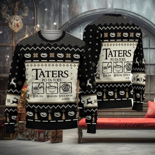 Taters Potatoes Boil Em Mash Em Stick Em In A Stew Ugly Knitted Christmas 3D Sweater Xmas Party Gift