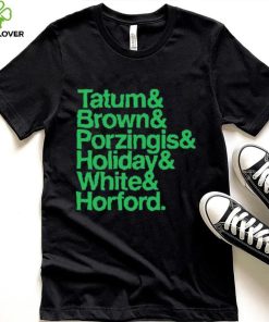 Tatum & Brown & Porzingis and Holiday & White & Horford Shirt 3 Tatum & Brown & Porzingis and Holiday & White & Horford Shirt