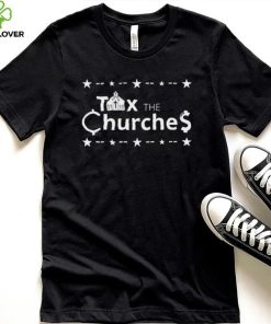 Tax the Churches Christmas hoodie, sweater, longsleeve, shirt v-neck, t-shirt