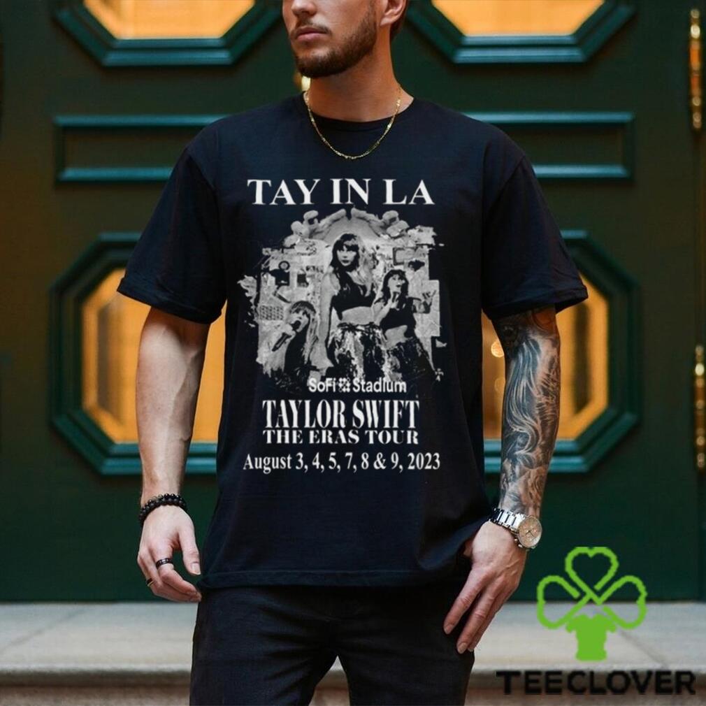 Tay In La T Shirt Taylor Sweatshirt Fans Gifts Hoodie Classic Shirt Tay In La T Shirt Taylor Sweatshirt Fans Gifts Hoodie Classic Shirt