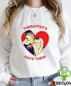 Taylor And Sabrina Carpenter Therapists Hate Them shirt